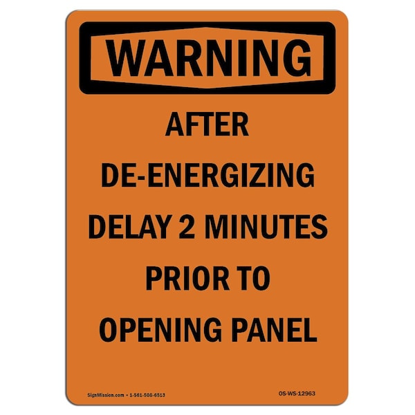 OSHA WARNING Sign, After De-Energizing Delay 2 Minutes, 14in X 10in Aluminum, 10" W, 14" L, Portrait